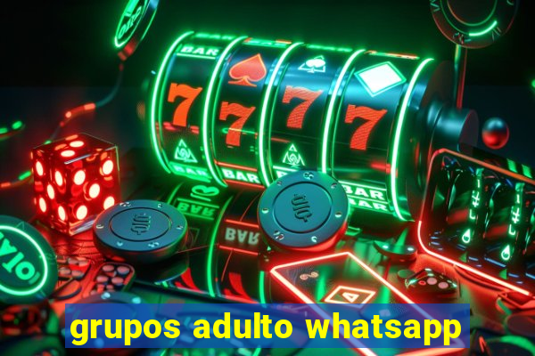 grupos adulto whatsapp