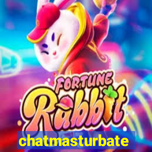 chatmasturbate