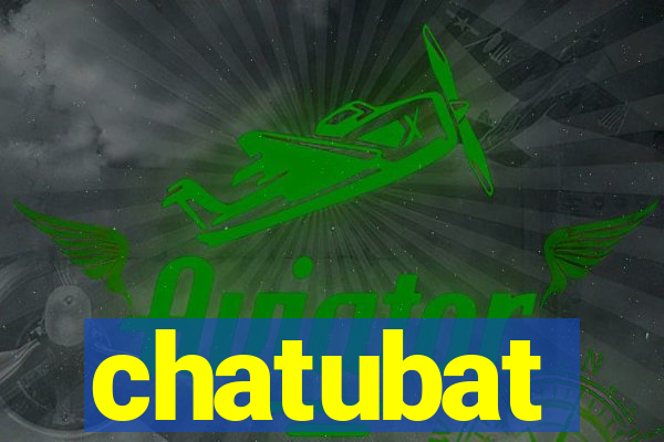 chatubat