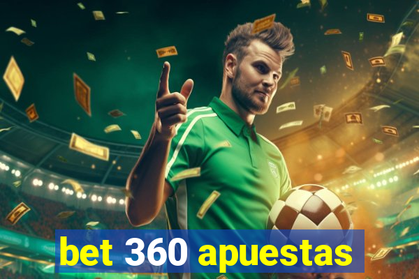 bet 360 apuestas