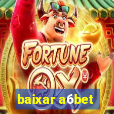 baixar a6bet