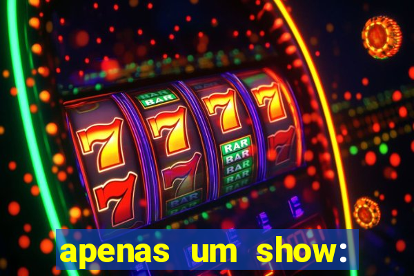 apenas um show: pancadaria 2