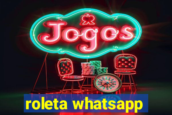 roleta whatsapp