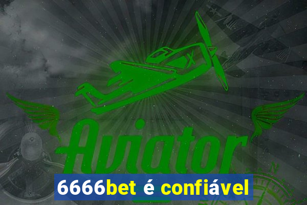 6666bet é confiável