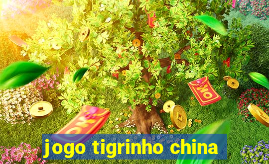 jogo tigrinho china