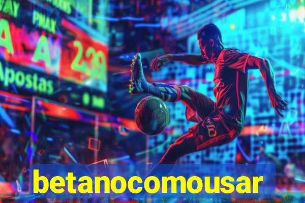 betanocomousar