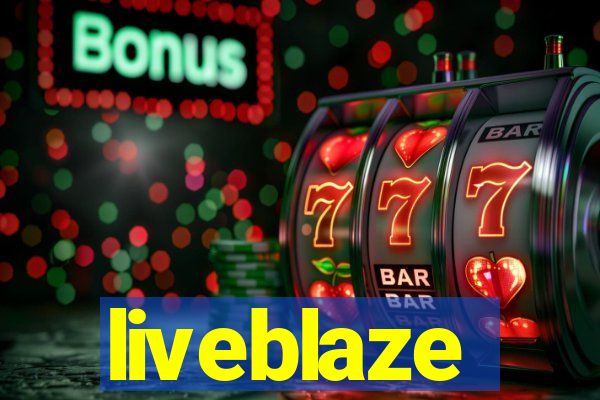 liveblaze