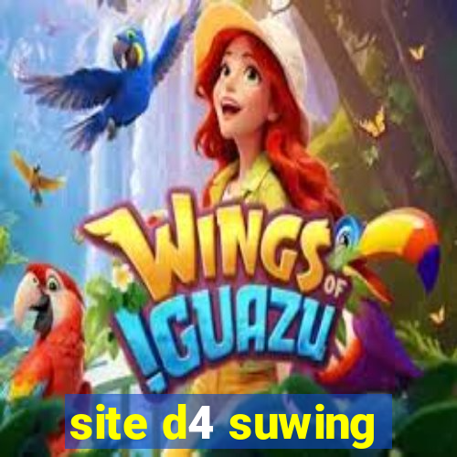 site d4 suwing