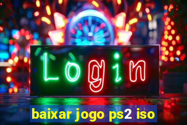 baixar jogo ps2 iso