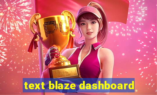 text blaze dashboard