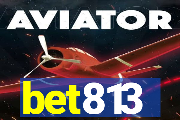 bet813