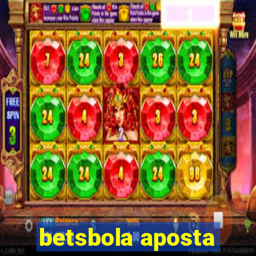 betsbola aposta