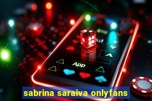 sabrina saraiva onlyfans