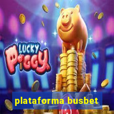 plataforma busbet