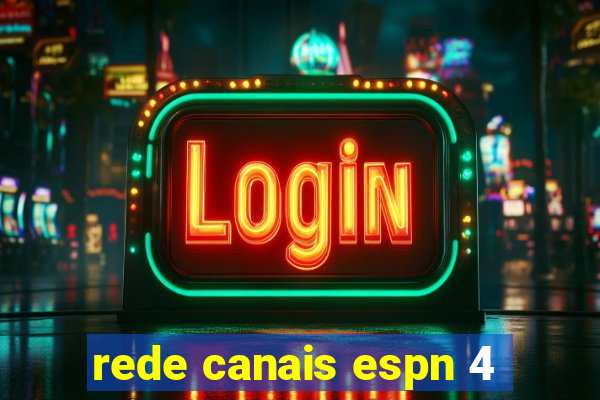 rede canais espn 4