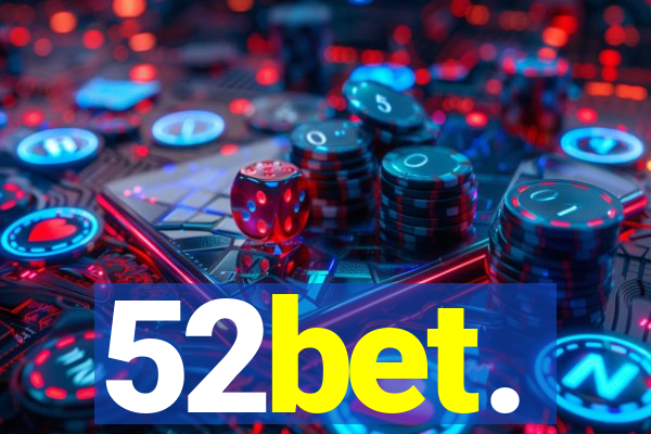 52bet.