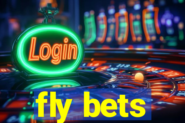 fly bets