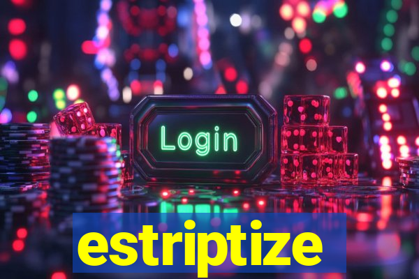 estriptize