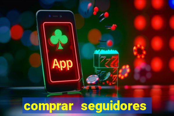 comprar seguidores para instagram barato