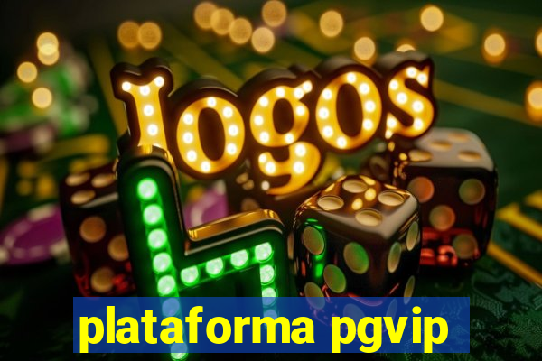 plataforma pgvip