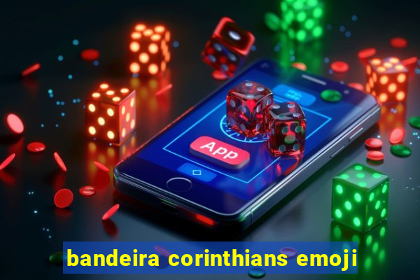 bandeira corinthians emoji