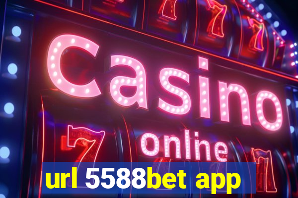 url 5588bet app