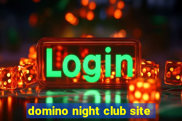 domino night club site