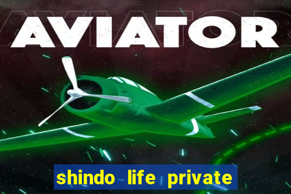 shindo life private server blaze