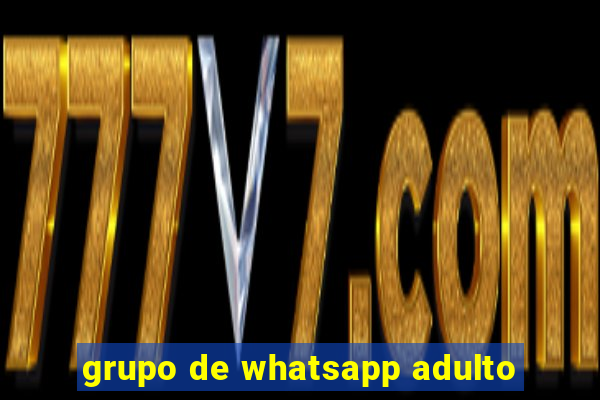 grupo de whatsapp adulto