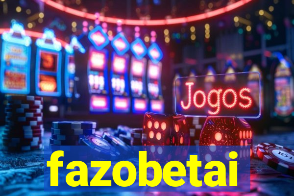 fazobetai