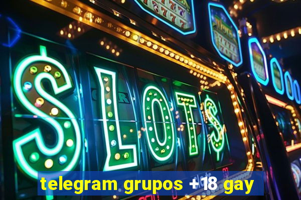 telegram grupos +18 gay