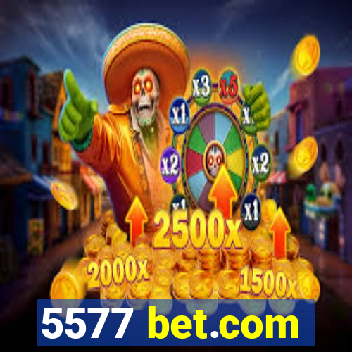 5577 bet.com