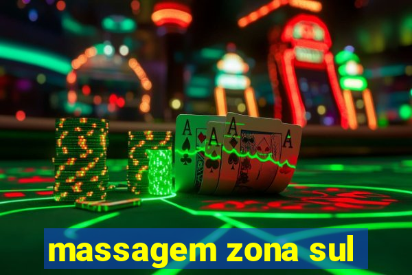 massagem zona sul