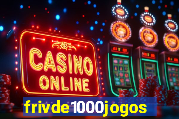 frivde1000jogos