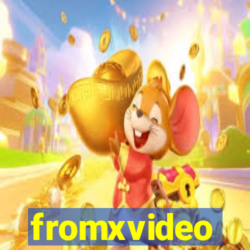 fromxvideo