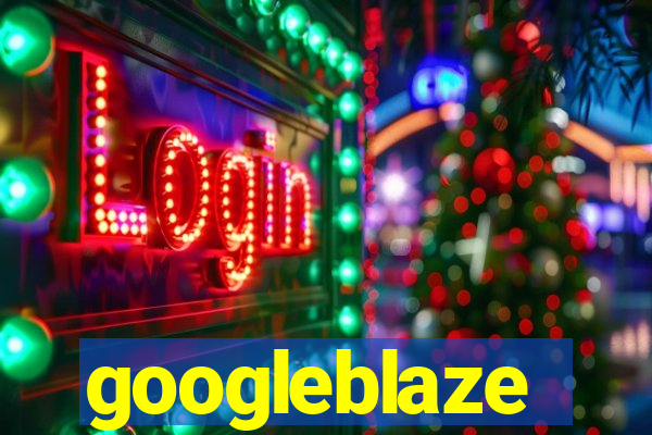 googleblaze