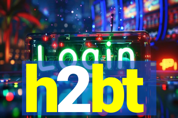 h2bt