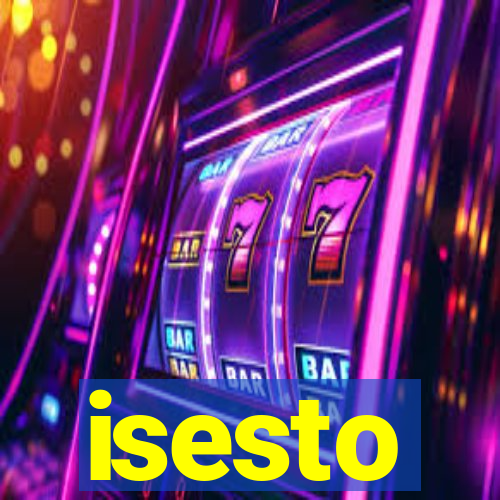 isesto