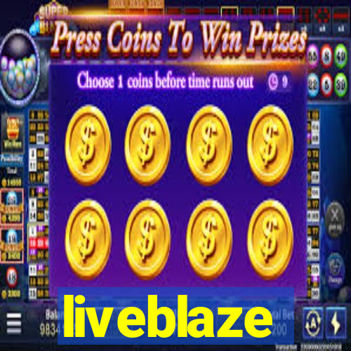 liveblaze