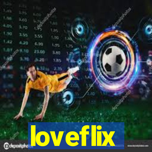 loveflix