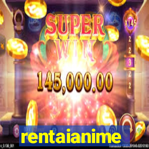 rentaianime