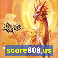 score808,us