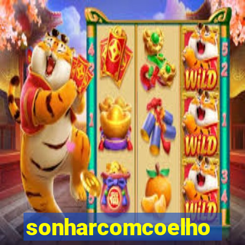 sonharcomcoelho