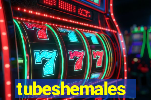 tubeshemales