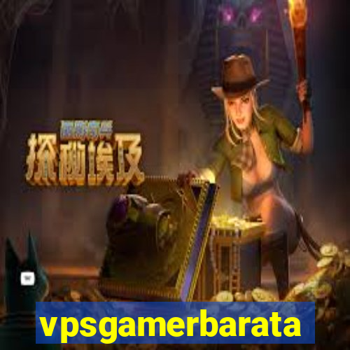 vpsgamerbarata