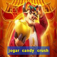 jogar candy crush saga no facebook