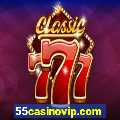 55casinovip.com