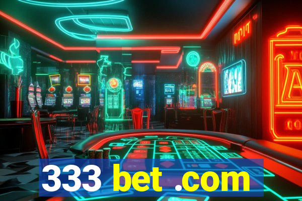 333 bet .com