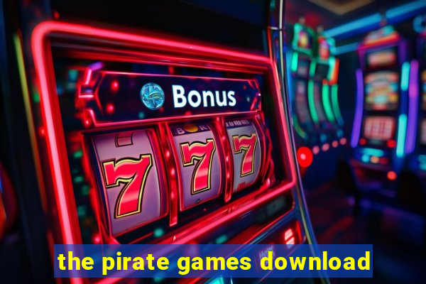 the pirate games download