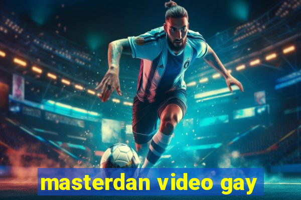 masterdan video gay